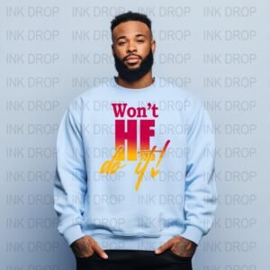 Won't He Do It Digital Art, Motivational Quote Print, Encouragement Design, Inspirational Decor, Christian Affirmation, Wall Art Digital