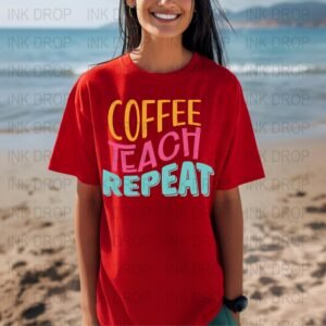 Coffee Teach Repeat Digital Print, Teacher Quote Art, Colorful Teacher Gift, Coffee Lover Printable, Classroom Decor, Teacher Appreciation