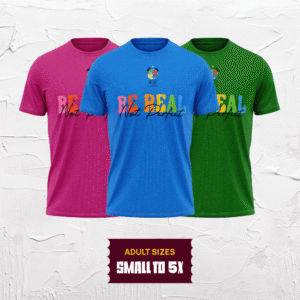 Be Real Not Perfect Shirt (Adult Sizes – Small To 5X)