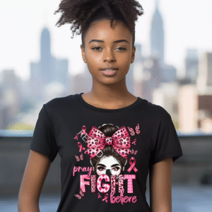 Pray, Fight And Believe Shirt (Adult Sizes – Small to 5X)