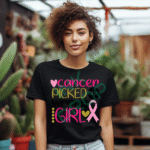 Cancer Picked the Wrong Girl Breast Cancer Awareness T-Shirt