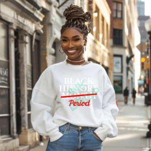 Black History Month Period Print Black Sweatshirt