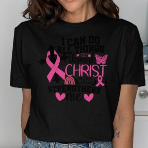 I Can Do All Things Breast Cancer Awareness T-Shirt