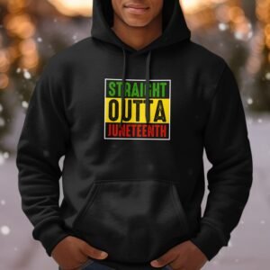 Straight Outta Juneteenth Hoodie - Freedom & Pride