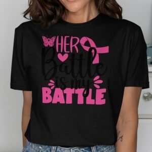 Her Battle Is My Battle Breast Cancer Support T-Shirt
