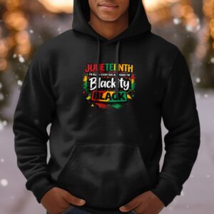"Blackity Black" Juneteenth Celebration Hoodie