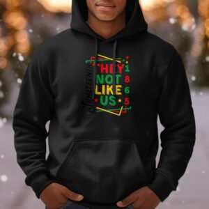 Juneteenth 'They Not Like Us' 1865 Hoodie