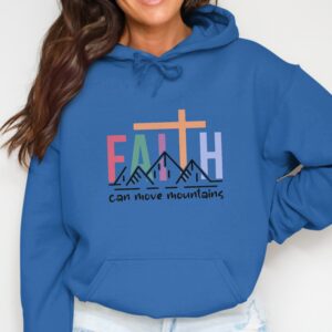 Faith Can Move Mountains Inspirational Christian Hoodie