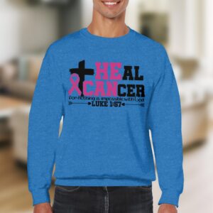 Christian Heal Cancer Faith & Support Sweatshirt