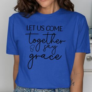 Let Us Say Grace Christian Script T-Shirt