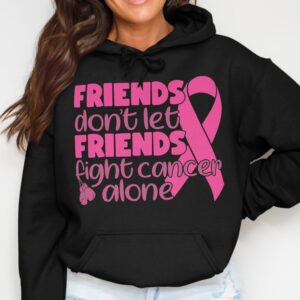 Friends Don't Fight Cancer Alone Hoodie