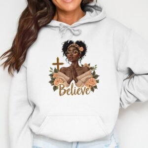 Empowering Christian Believe Hoodie