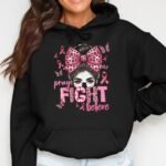 Pray Fight Believe Messy Bun Breast Cancer Hoodie