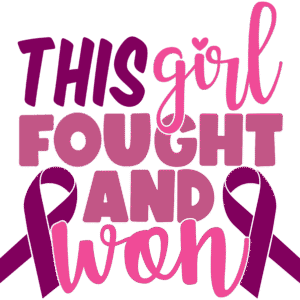 Cancer Survivor Digital Design: This Girl Fought & Won