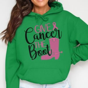 Give Cancer The Boot Pink Ribbon Hoodie