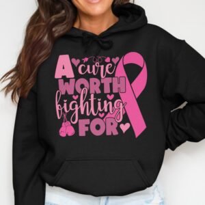 Breast Cancer Awareness Hoodie: A Cure Worth Fighting For