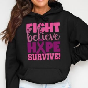 Fight Believe Hope Survive Breast Cancer Awareness Hoodie